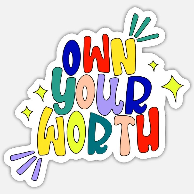 Own your worth - Sticker taille S (10 x 10 cm) - blanc mat