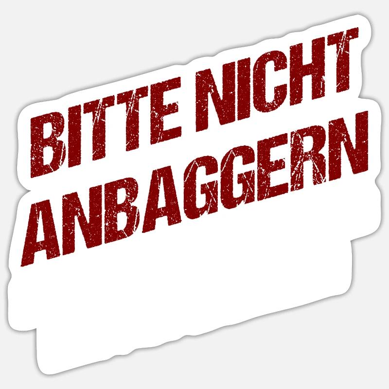 Bitte nicht anbaggern Sticker Größe S (10 x 10 cm)