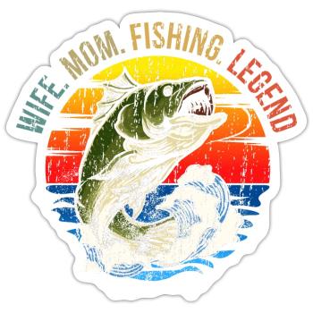 Wife Mom Fishing Legend Fish Lover Cool Mothers - Sticker size S (10 x 10 cm) - white matte - Front