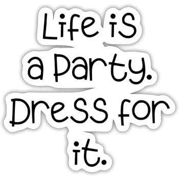 la vie est une fête célébrer amusant dicton drôle - Sticker taille S (10 x 10 cm) - blanc mat - Devant