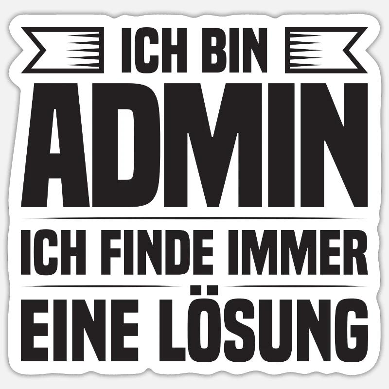 Administrator IT-ler Support Lösung Sysadmin Admin Sticker Größe S (10 x 10 cm)