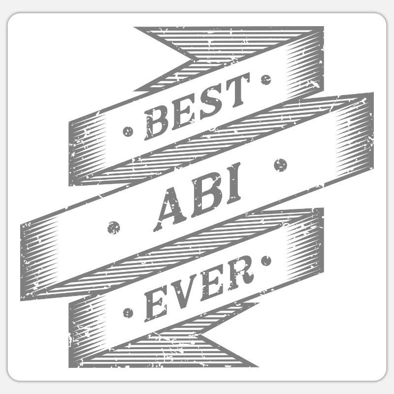 best abi ever - Sticker Größe S (10 x 10 cm) - Mattweiß