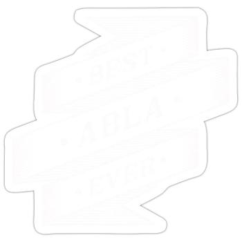 Best Abla Ever - Sticker Größe S (10 x 10 cm) - Mattweiß - Vorne