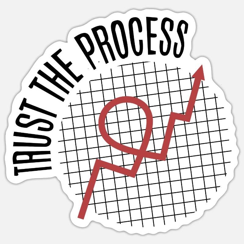 Trust The Process 📈 Sticker size S (10 x 10 cm)