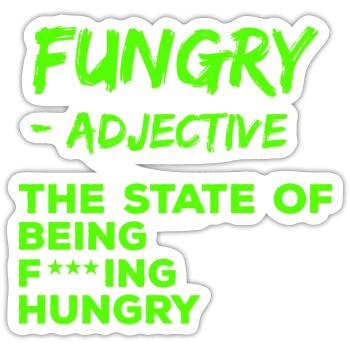 Drôle Hungry Definition Fungry Fucking affamé - Sticker taille S (10 x 10 cm) - blanc mat - Devant
