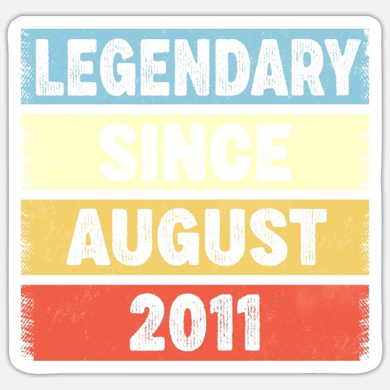 Legendary Since August 2011 11. Geburtstag Sticker Größe S (10 x 10 cm)