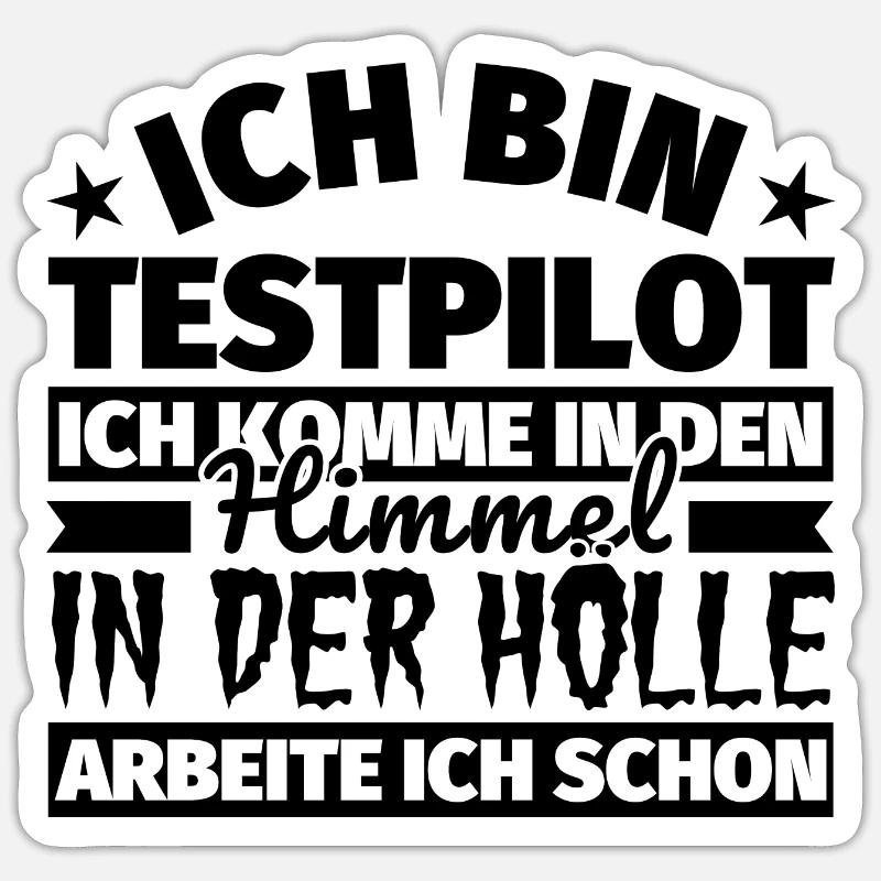 Testpilot Geschenk lustig Himmel Hölle - Sticker Größe S (10 x 10 cm) - Mattweiß