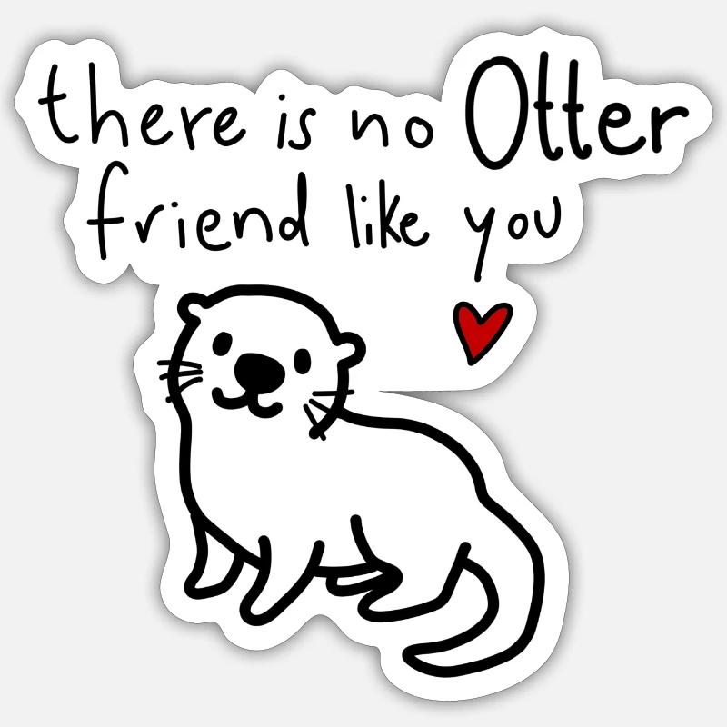 Pas d’ami OTTER comme vous - Sticker taille S (10 x 10 cm) - blanc mat