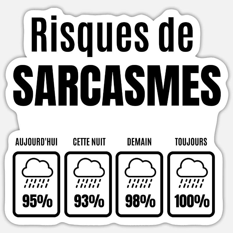 risques de sarcasmes Sticker taille S (10 x 10 cm)
