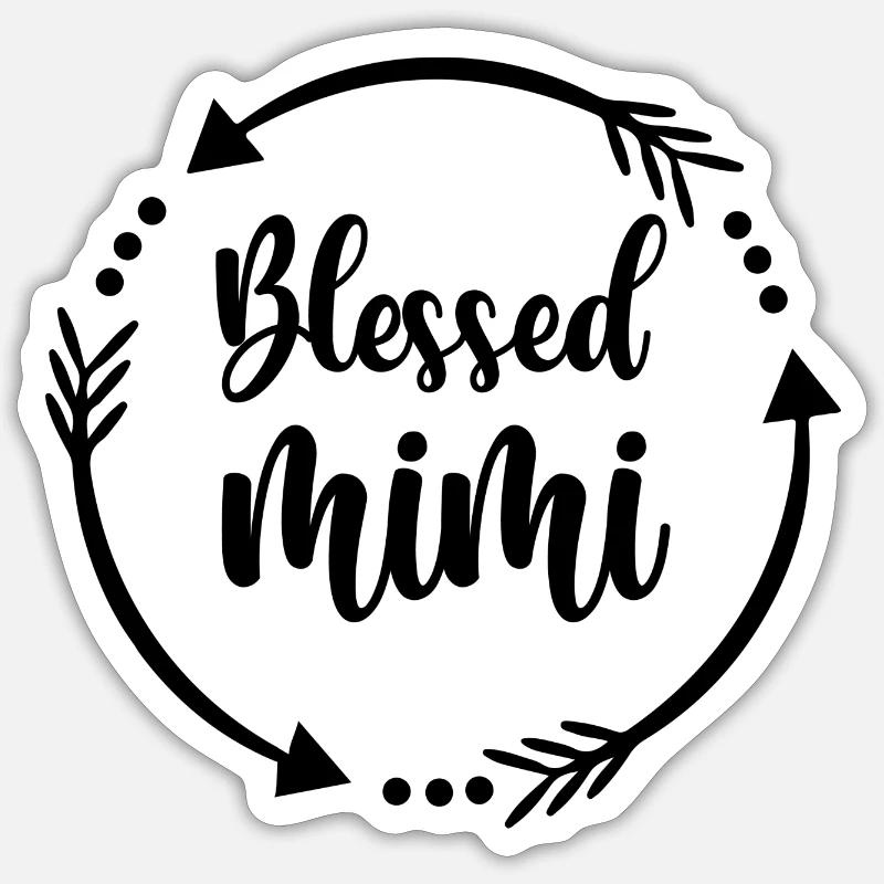 Blessed mimi - citation positive Sticker taille S (10 x 10 cm)