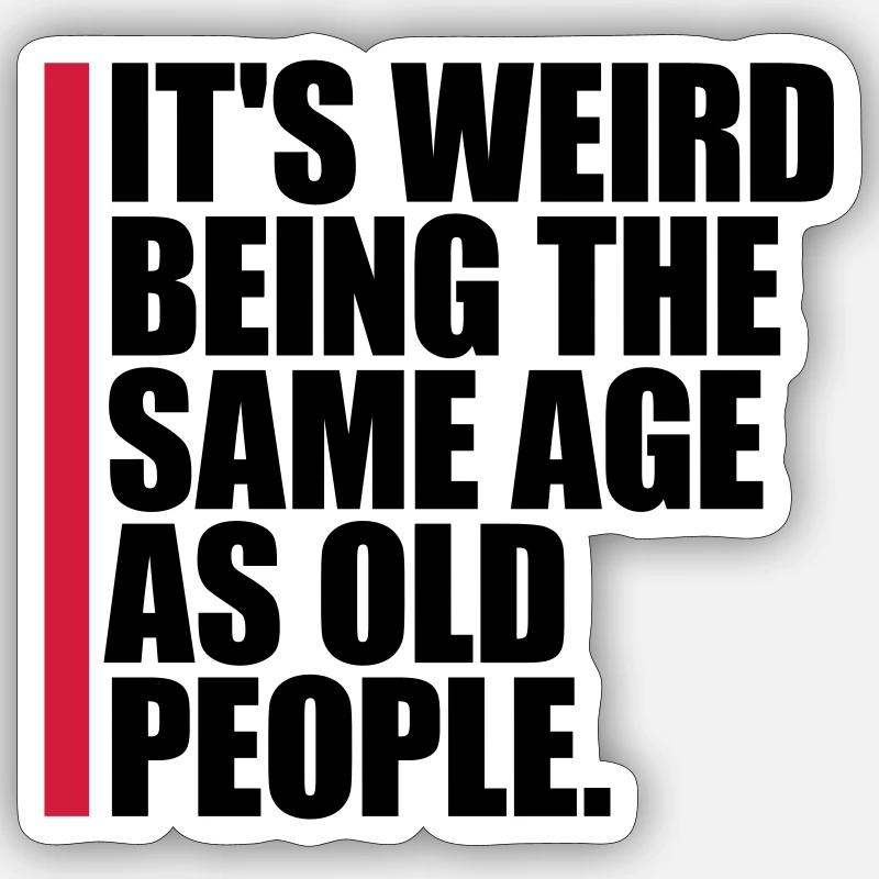 being old people age Sticker Größe S (10 x 10 cm)