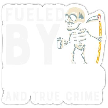 Fueled By Espresso And True Crime - Sticker size S (10 x 10 cm) - white matte - Front