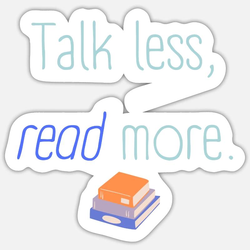 Talk less read more - Sticker size S (10 x 10 cm) - white matte