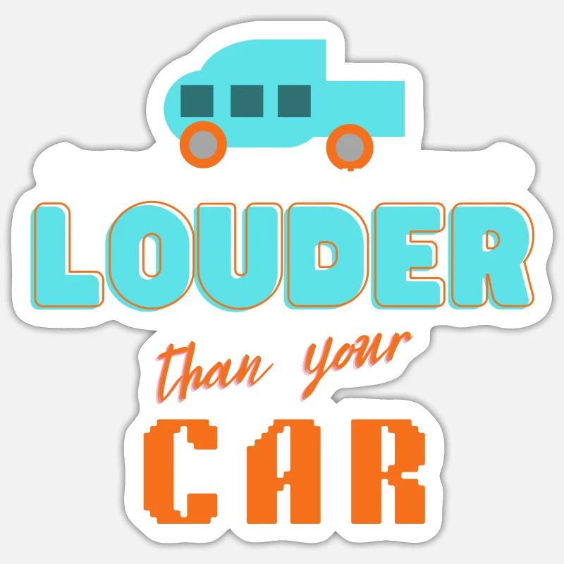 lauter als Ihr Auto - Sticker Größe S (10 x 10 cm) - Mattweiß