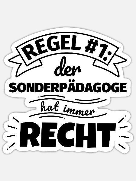 Sonderpädagoge Geschenke – Hat immer Recht - Sticker Größe S (10 x 10 cm) - Mattweiß