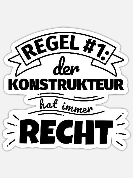Konstrukteur Geschenke – Hat immer Recht - Sticker Größe S (10 x 10 cm) - Mattweiß