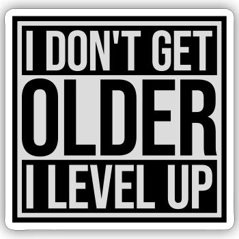 get older level up - Sticker size S (10 x 10 cm) - white matte - Front