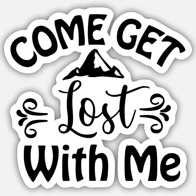 Come Get Lost With Me Sticker Größe S (10 x 10 cm)