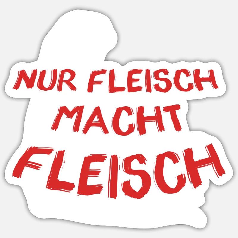 Nur Fleisch Macht Fleisch Sticker Größe S (10 x 10 cm)