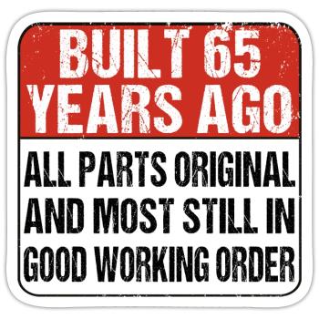 Built 65 Years Ago - 65th Birthday - Sticker size S (10 x 10 cm) - white matte - Front