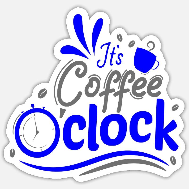 It's Coffee o clock Coffee clock Time Sticker size S (10 x 10 cm)
