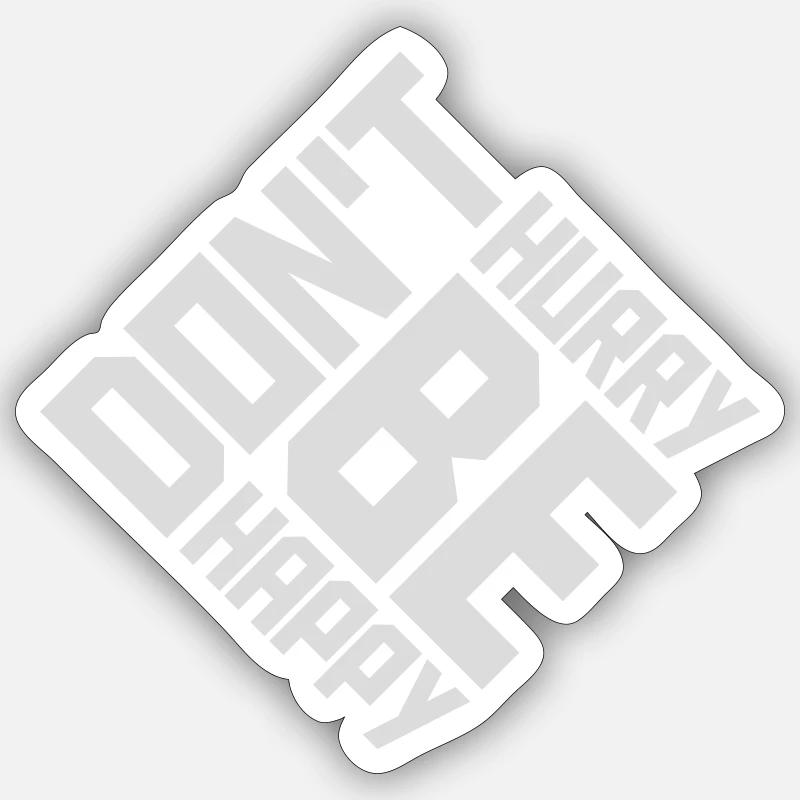 Don't hurry be happy Sticker size S (10 x 10 cm)