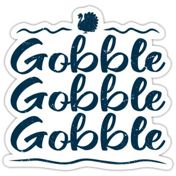 Gobble Gobble Gobble - Sticker Größe S (10 x 10 cm) - Mattweiß - Vorne