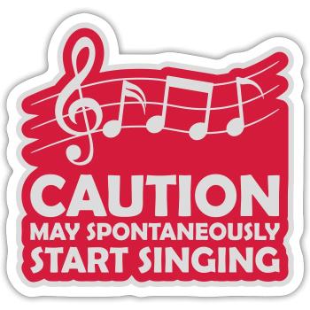 may spontaneously start singing - Sticker size S (10 x 10 cm) - white matte - Front