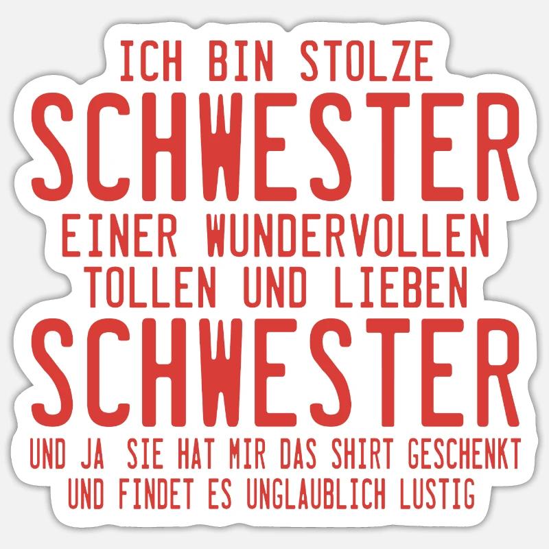 Ich bin die stolze Schwester einer wunderbaren - Sticker Größe S (10 x 10 cm) - Mattweiß