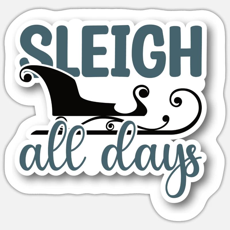 Sleigh All Day - Sledding Sticker size S (10 x 10 cm)