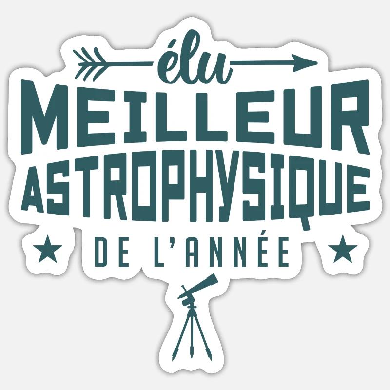 ÉLU MEILLEUR ASTROPHYSICIEN DE L'ANNÉE - Sticker taille S (10 x 10 cm) - blanc mat
