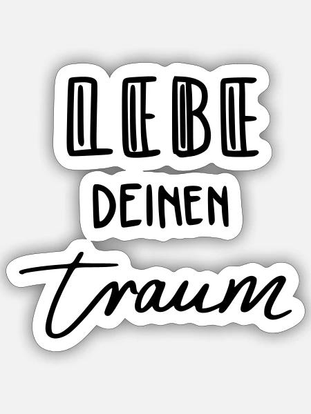 Lebe deinen Traum - Sticker Größe S (10 x 10 cm) - Mattweiß