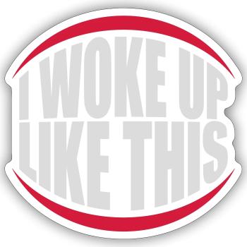 woke up like this - Sticker size S (10 x 10 cm) - white matte - Front