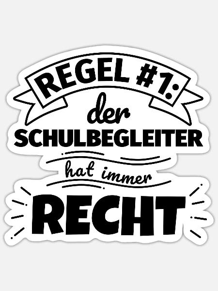 Schulbegleiter Geschenke – Hat immer Recht - Sticker Größe S (10 x 10 cm) - Mattweiß