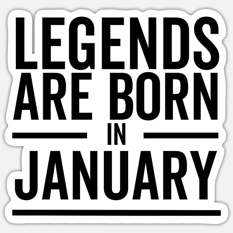 Legenden werden im Januar geboren Sticker Größe S (10 x 10 cm)