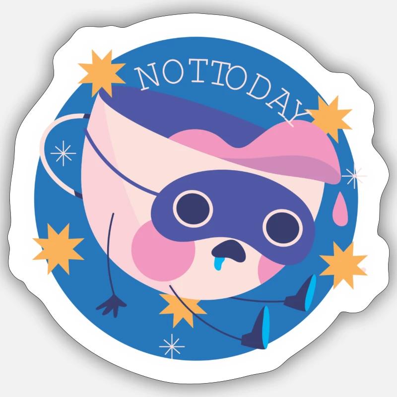 NOT TODAY - Sticker taille S (10 x 10 cm) - blanc mat