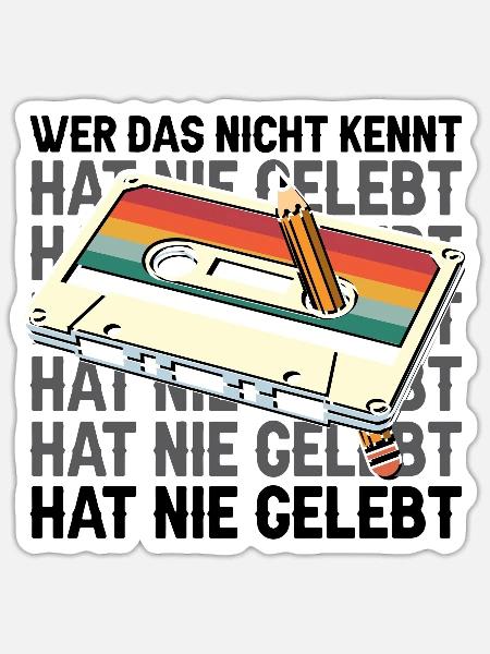 Wer das nicht kennt hat nie gelebt 90s - Sticker Größe S (10 x 10 cm) - Mattweiß