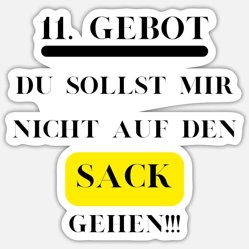 11. Gebot - Du sollst mir nicht auf den Sack gehen - Sticker Größe S (10 x 10 cm) - Mattweiß