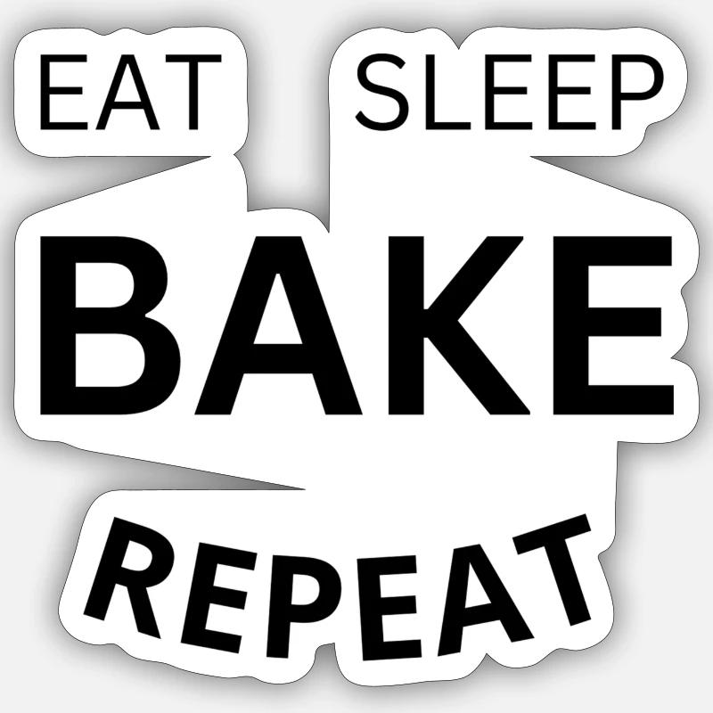 Eat Sleep Bake Repeat Sticker size S (10 x 10 cm)
