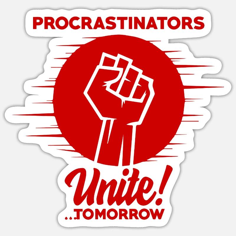 procrastinators unite tomorrow sofa, Faul sein - Sticker Größe S (10 x 10 cm) - Mattweiß