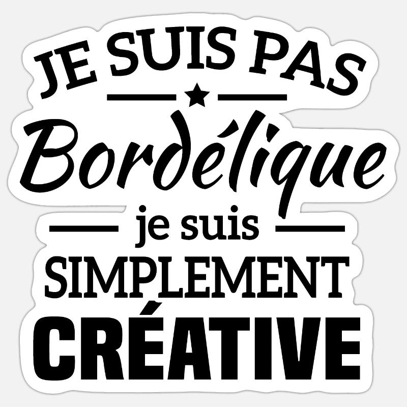 Je suis pas bordélique je suis simplement créative - Sticker taille S (10 x 10 cm) - blanc mat