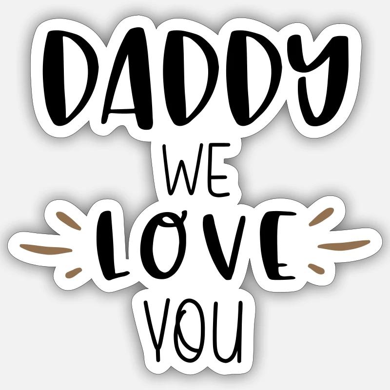 Papa nous t’aimons Sticker taille S (10 x 10 cm)