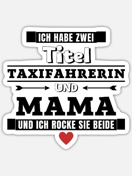 Ich habe zwei Titel Taxifahrerin und Mama - Sticker Größe S (10 x 10 cm) - Mattweiß