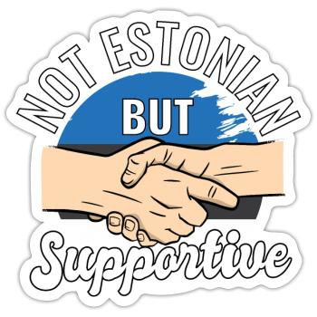 Not Estonian But Supportive Country Traveler - Sticker size S (10 x 10 cm) - white matte - Front