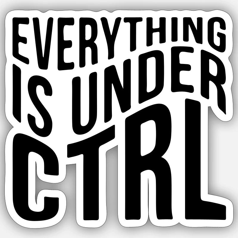 Everything is under CTRL - Sticker size S (10 x 10 cm) - white matte