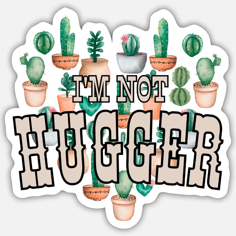 I'm not a hugger - Sticker size S (10 x 10 cm) - white matte