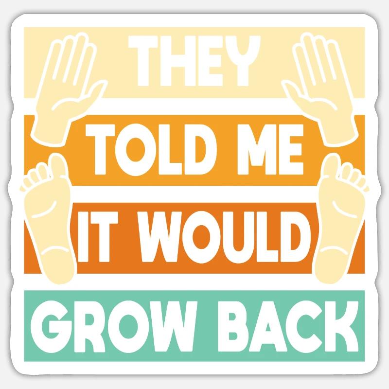 It Would Grow Back - Sticker Größe S (10 x 10 cm) - Mattweiß