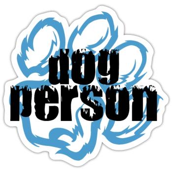 Dog Person Dog for Dog Lovers - Sticker size S (10 x 10 cm) - white matte - Front
