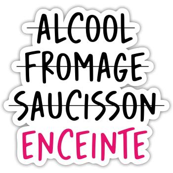 Alcool Fromage Saucisson ? Non Enceinte ! - Sticker taille S (10 x 10 cm) - blanc mat - Devant