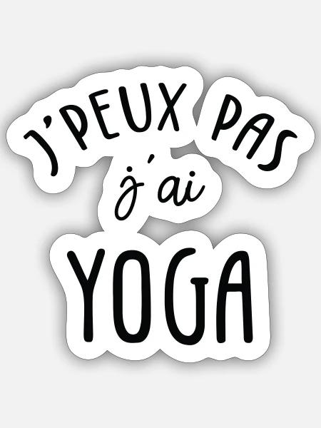 J'peux pas J'ai Yoga - Sticker taille S (10 x 10 cm) - blanc mat